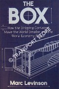 Book cover of The Box - How the Shipping Container Made the World Smaller and the World Economy Bigger by LEVINSON, Marc
